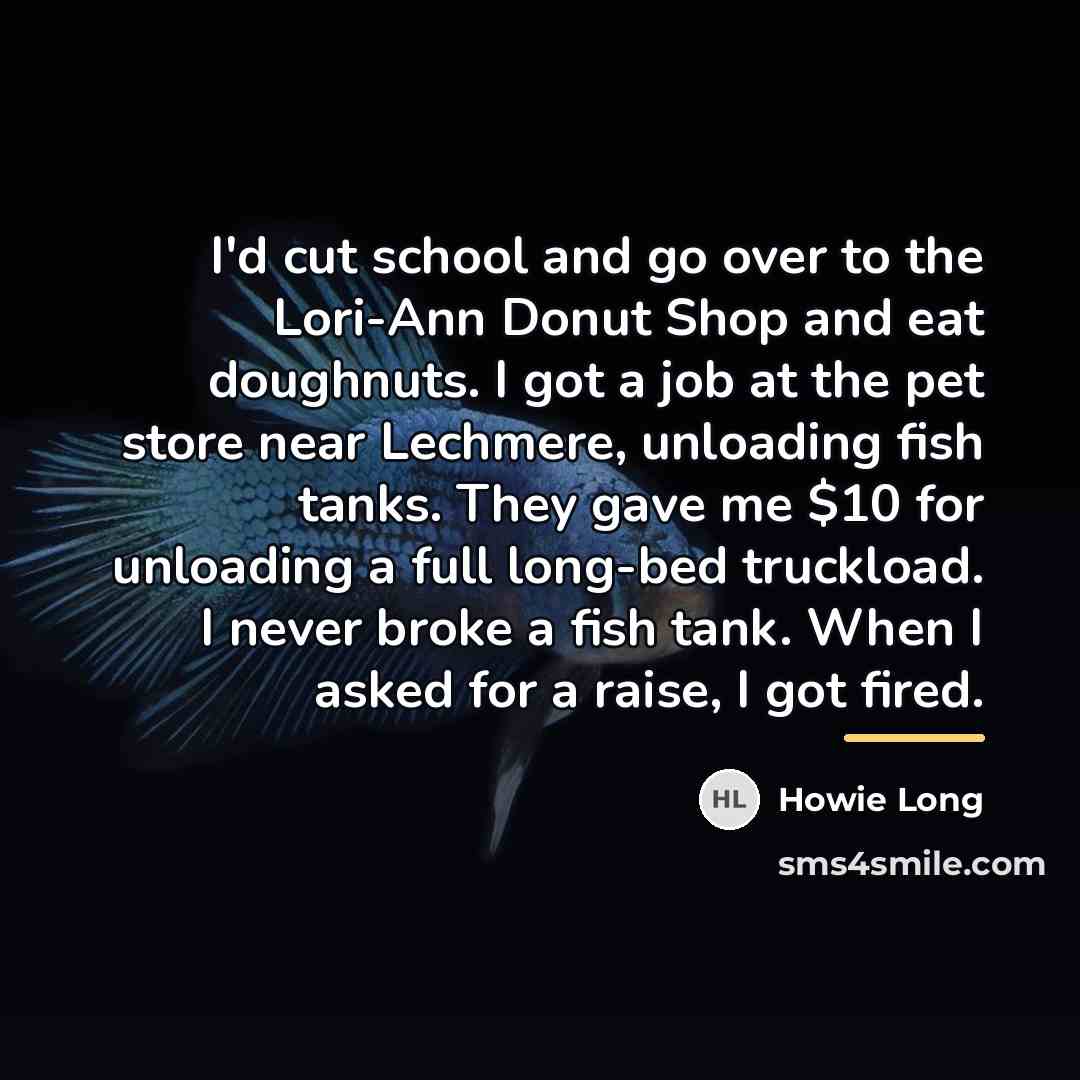 “I'd cut school and go over to the Lori-Ann Donut…” quote by Howie Long