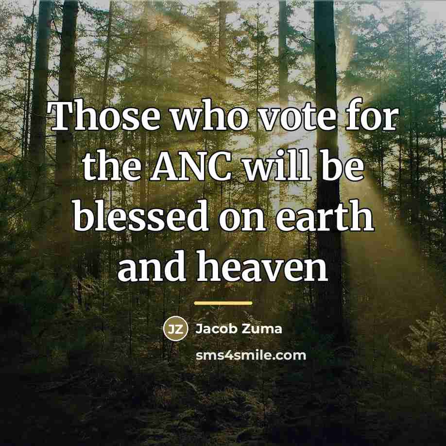“Those who vote for the ANC will be blessed on…” quote by Jacob Zuma