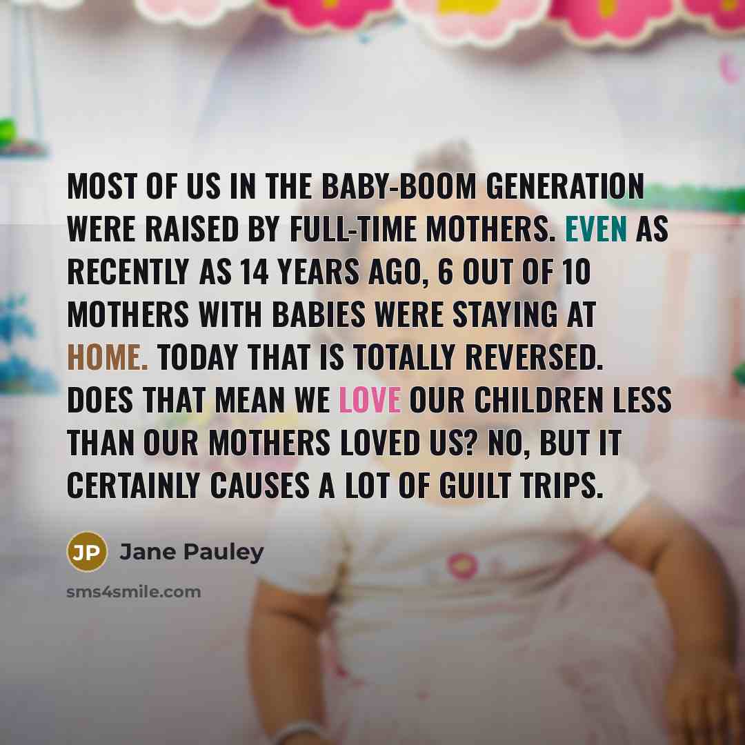 “Most of us in the baby-boom generation were raised by…” quote by Jane Pauley