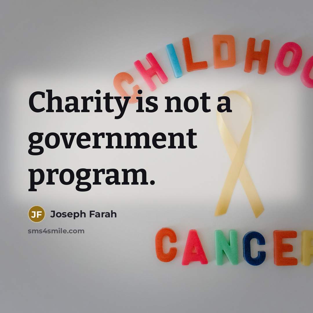 “Charity is not a government program.…” quote by Joseph Farah