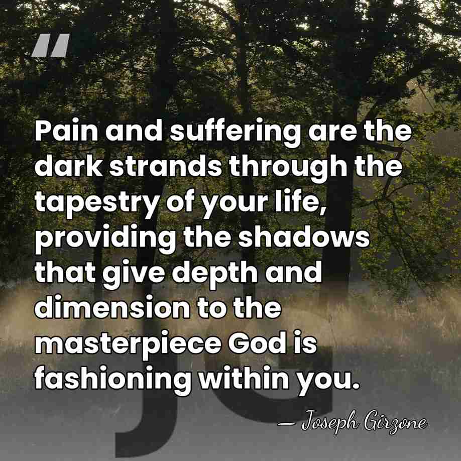 Pain and suffering are the dark strands through the tapestry of your&hellip; - Joseph Girzone