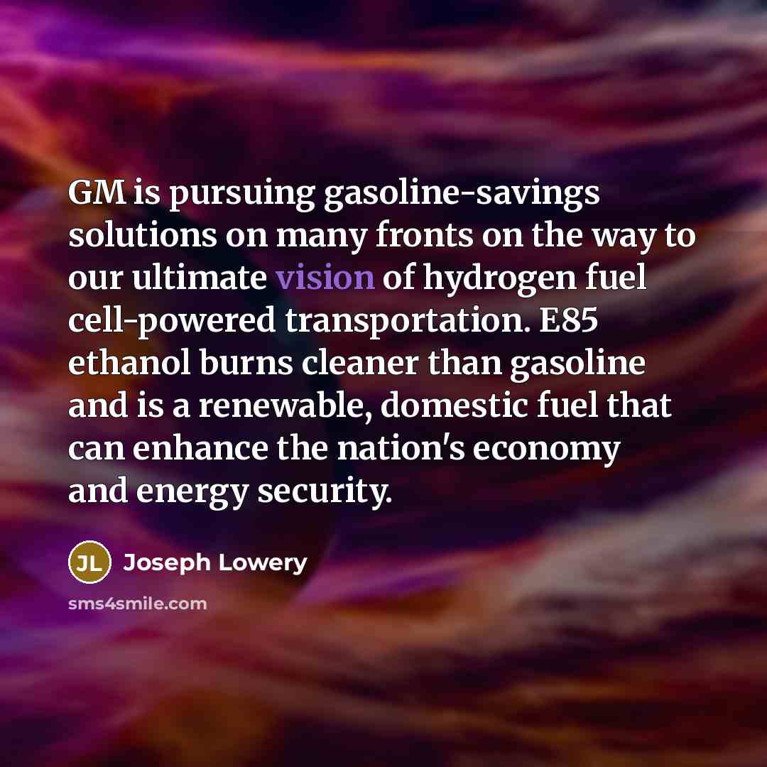 “GM is pursuing gasoline-savings solutions on many fronts on the…” quote by Joseph Lowery