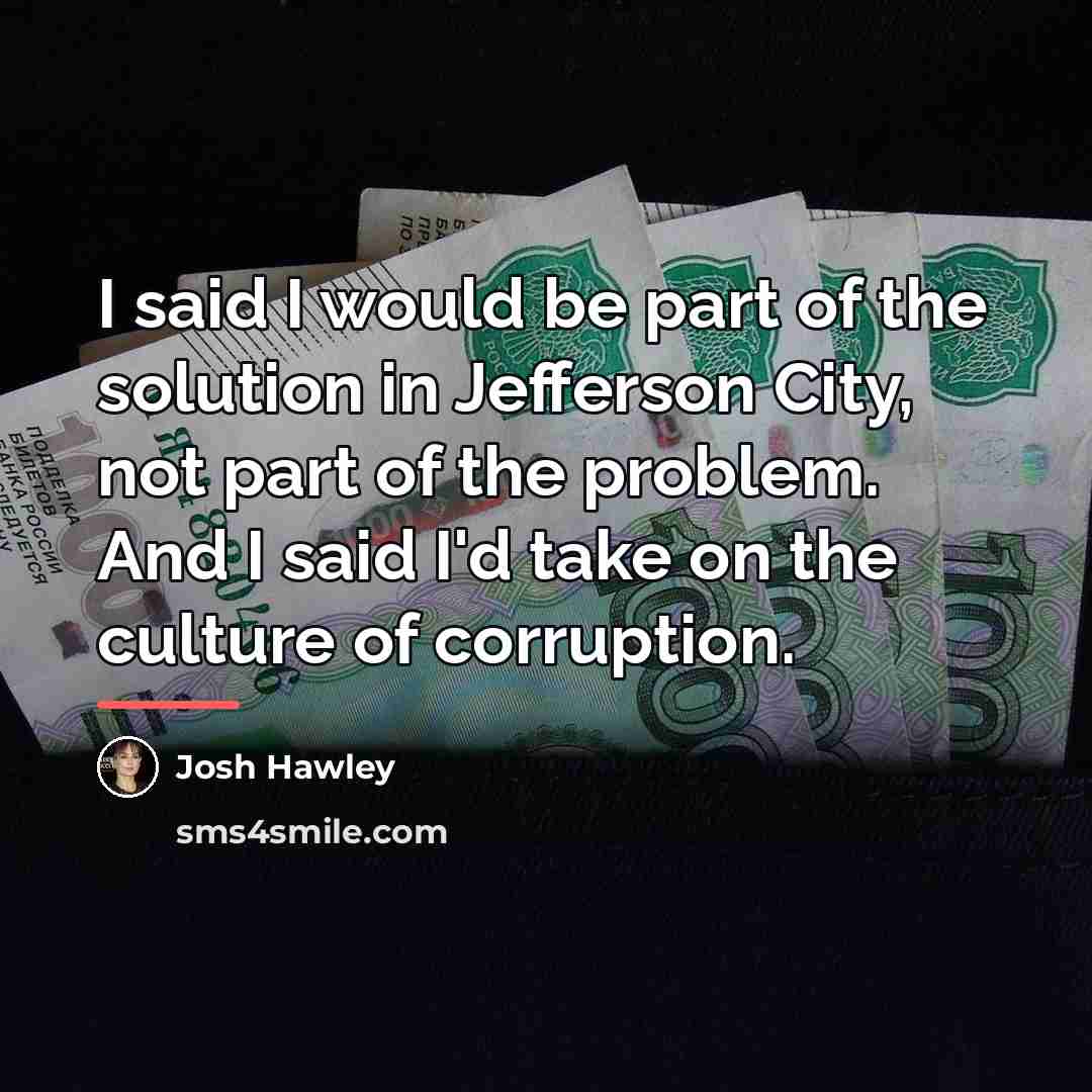 “I said I would be part of the solution in…” quote by Josh Hawley