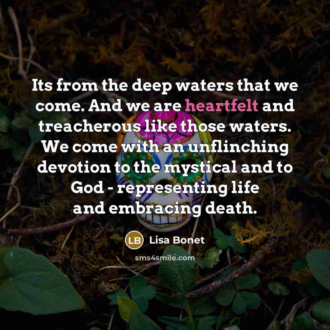 “Its from the deep waters that we come. And we…” quote by Lisa Bonet
