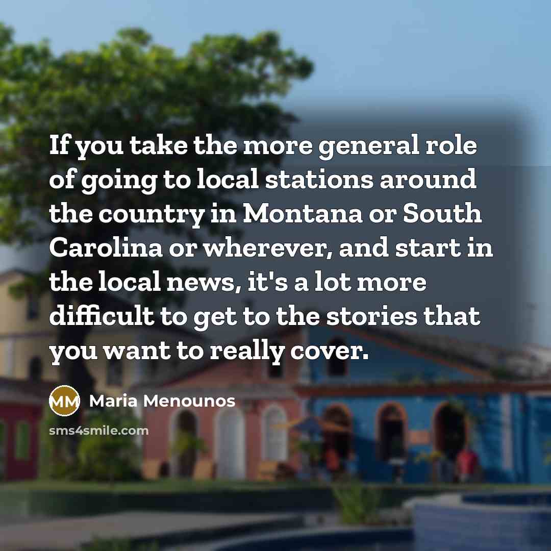 “If you take the more general role of going to…” quote by Maria Menounos