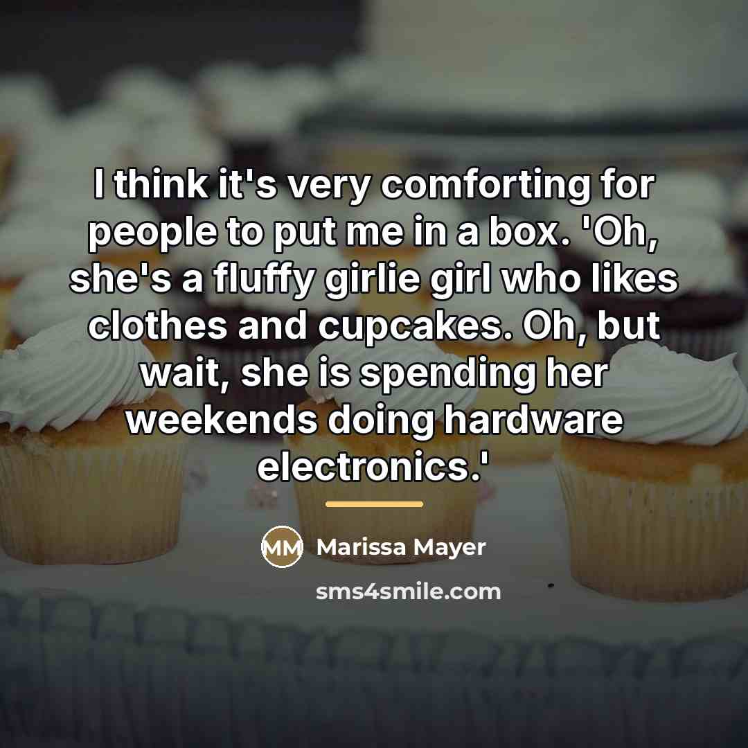 “I think it's very comforting for people to put me…” quote by Marissa Mayer