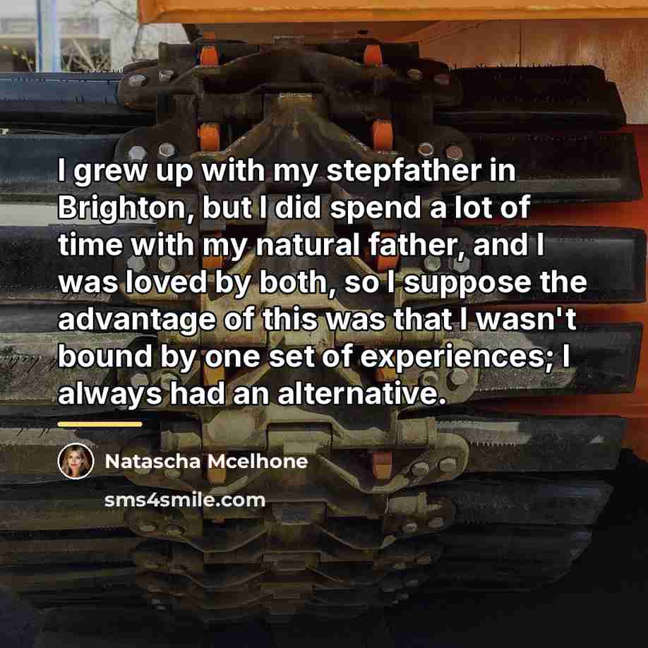 “I grew up with my stepfather in Brighton, but I…” quote by Natascha McElhone