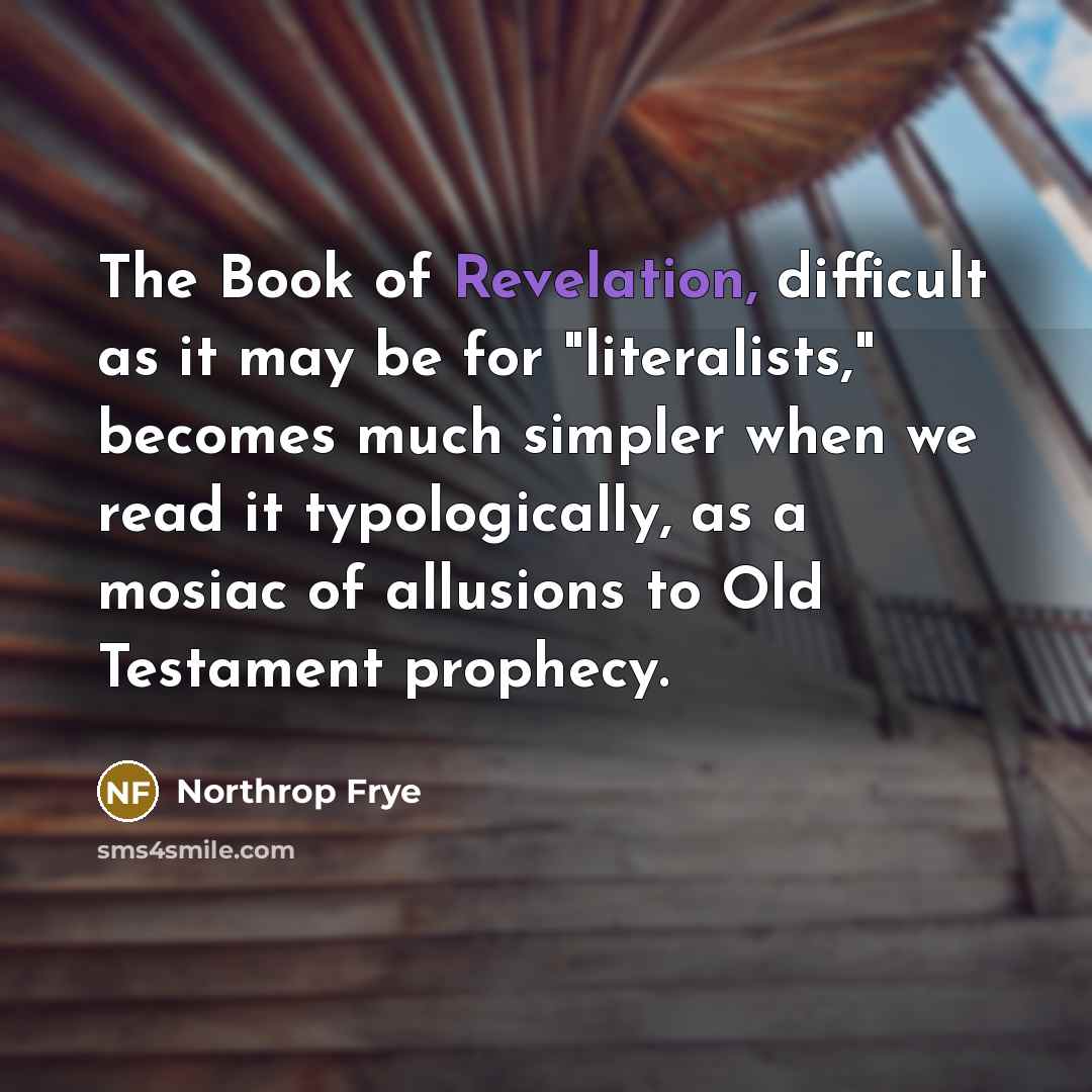“The Book of Revelation, difficult as it may be for…” quote by Northrop Frye
