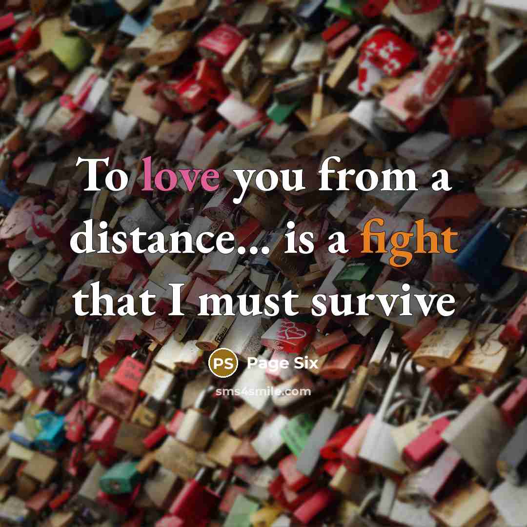 “To love you from a distance... is a fight that…” quote by Page Six