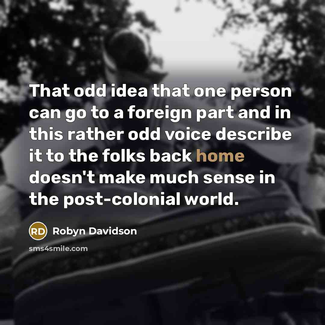 “That odd idea that one person can go to a…” quote by Robyn Davidson