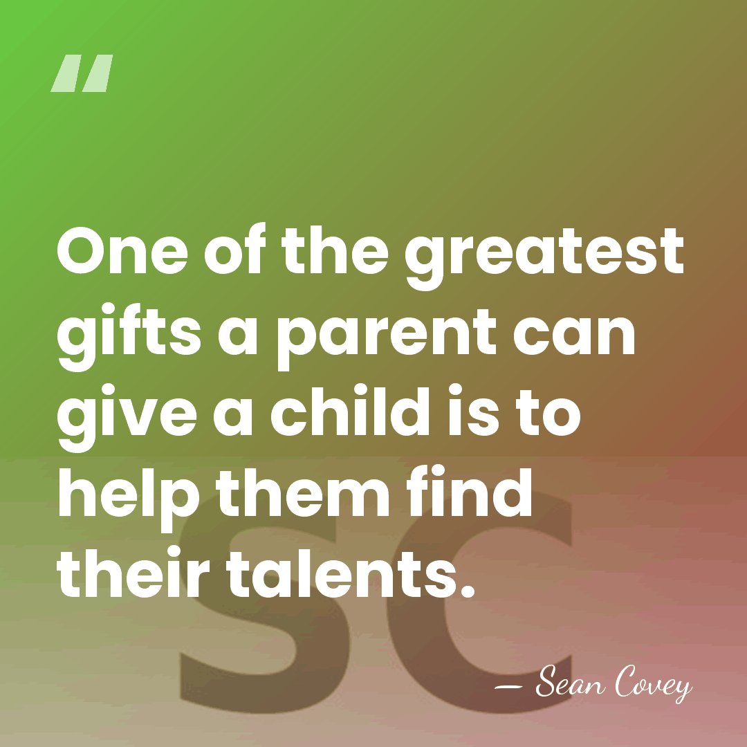 One of the greatest gifts a parent can give a child is&hellip; - Sean Covey