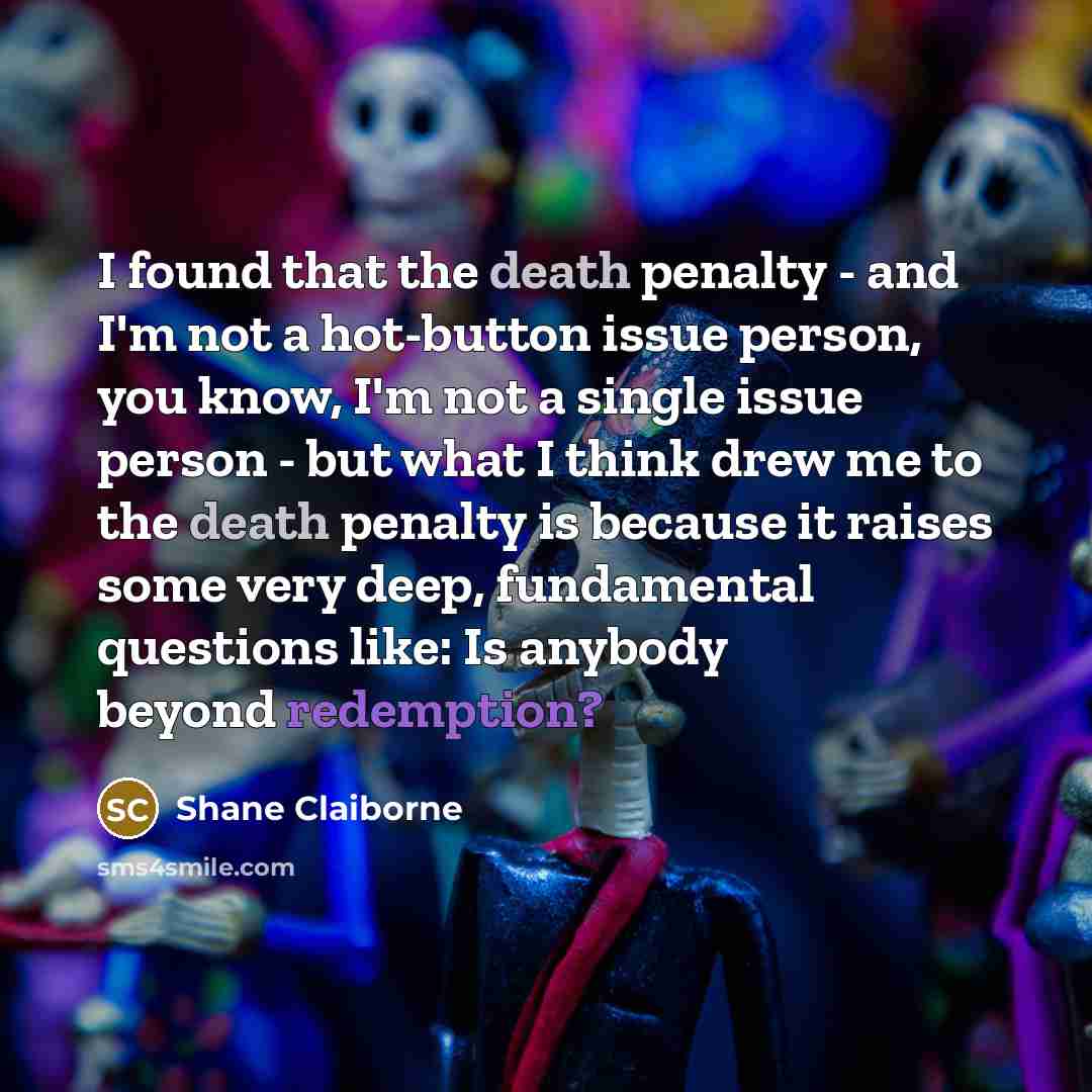 “I found that the death penalty  -  and I'm not…” quote by Shane Claiborne
