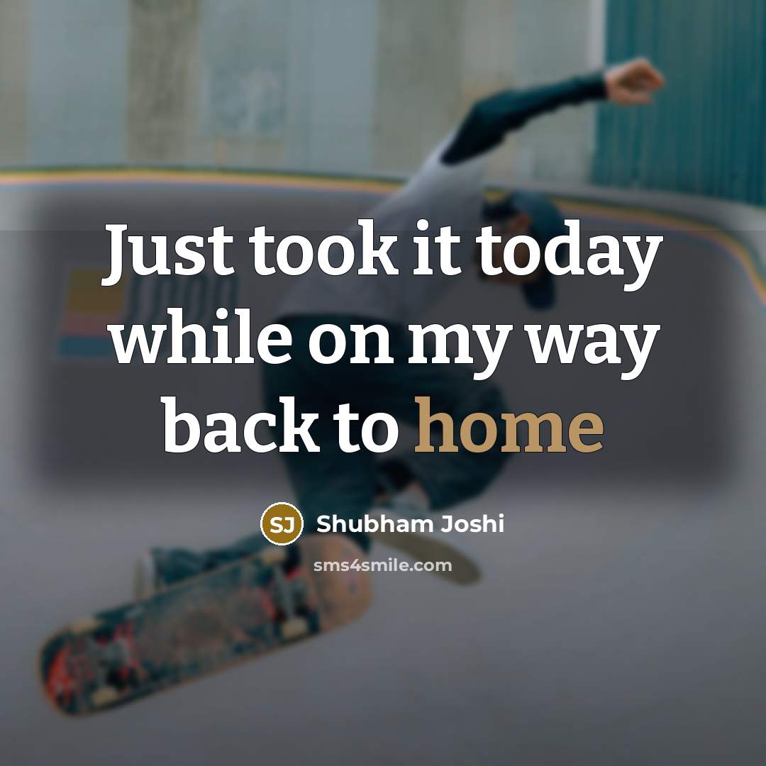 “Just took it today while on my way back to…” quote by Shubham Joshi
