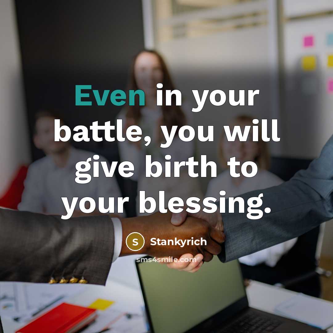 “Even in your battle, you will give birth to your…” quote by Stankyrich