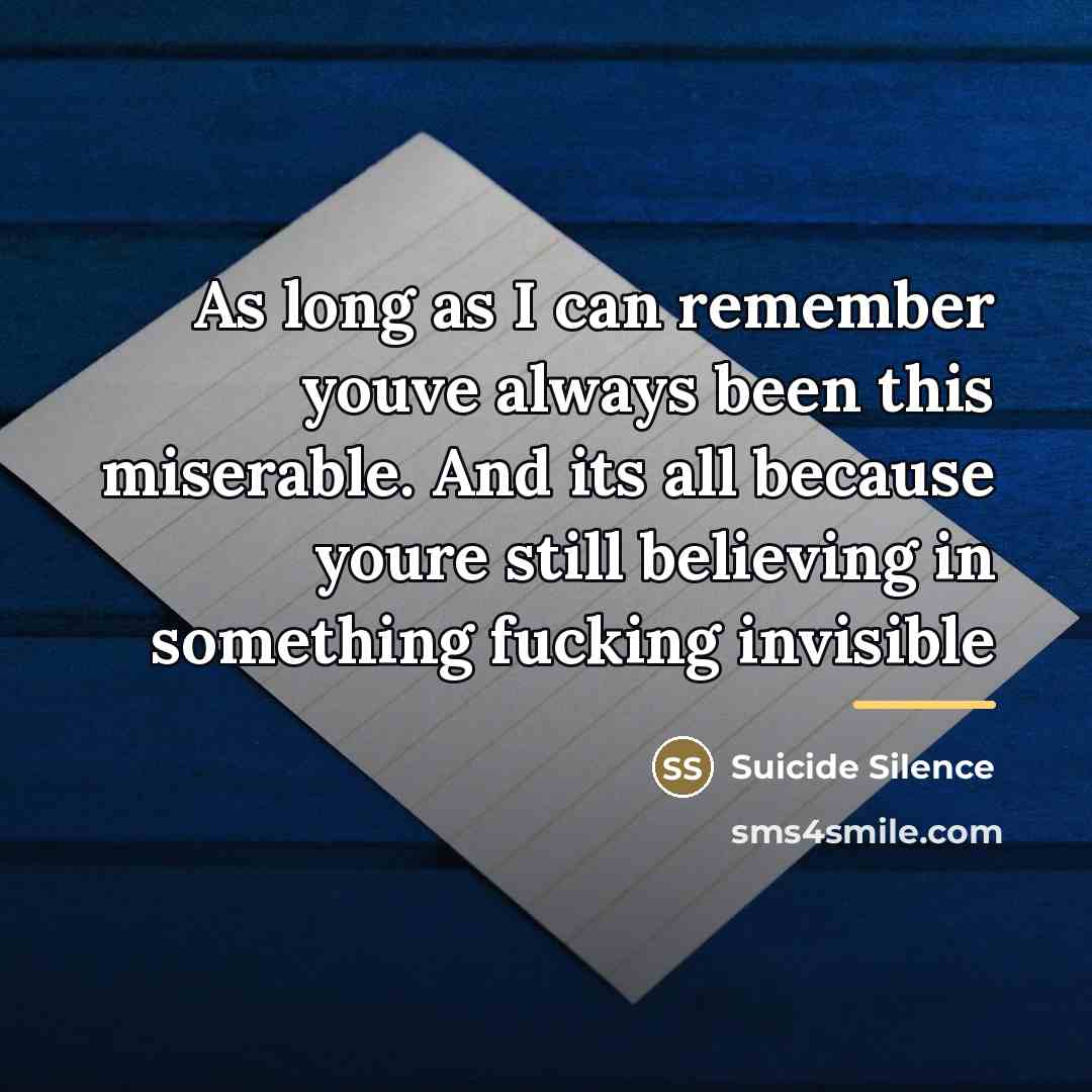 “As long as I can remember youve always been this…” quote by Suicide Silence