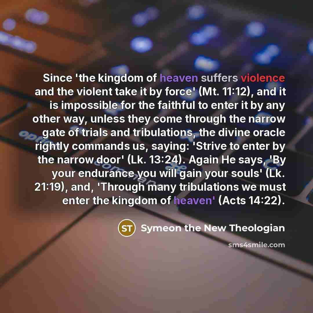 “Since 'the kingdom of heaven suffers violence and the violent…” quote by Symeon the New Theologian