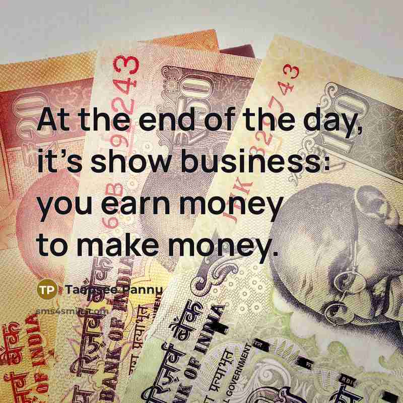 “At the end of the day, it's show business: you…” quote by Taapsee Pannu
