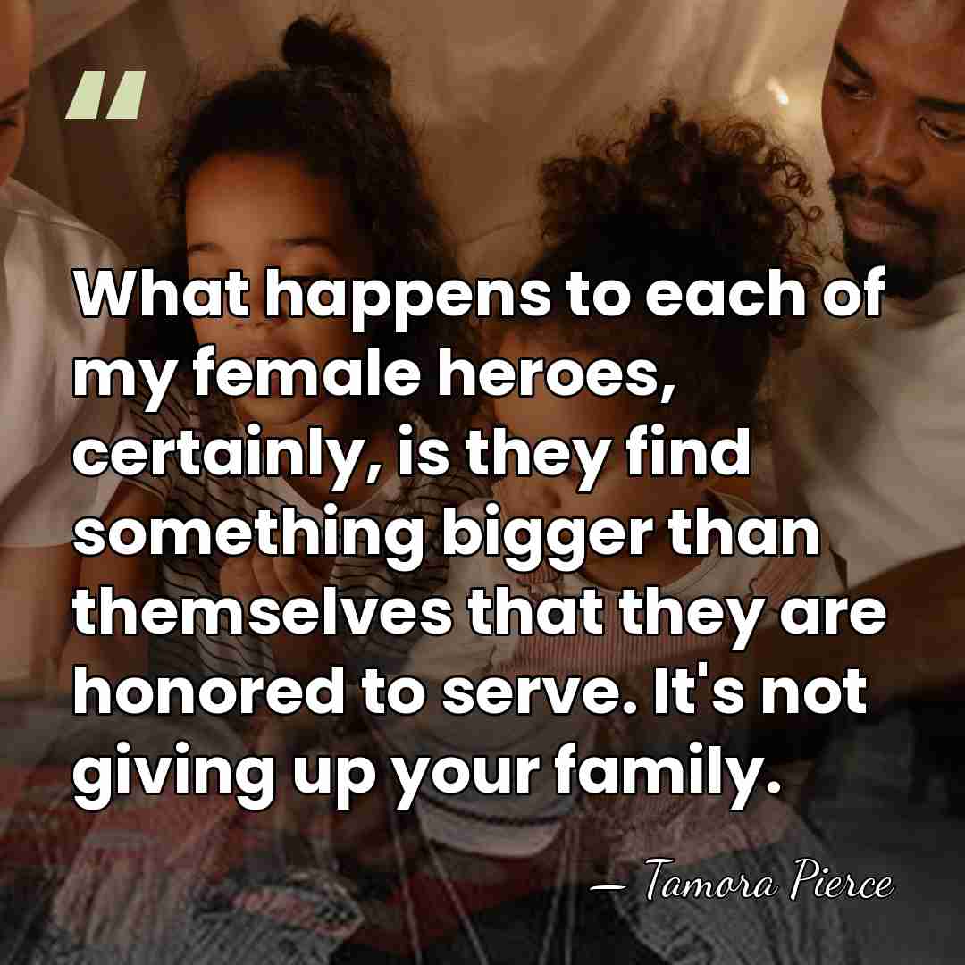 What happens to each of my female heroes, certainly, is they find&hellip; - Tamora Pierce