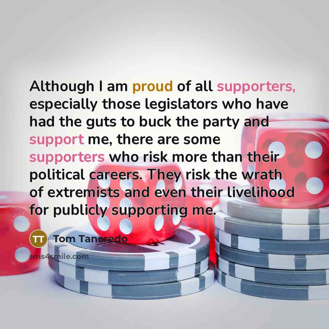 “Although I am proud of all supporters, especially those legislators…” quote by Tom Tancredo