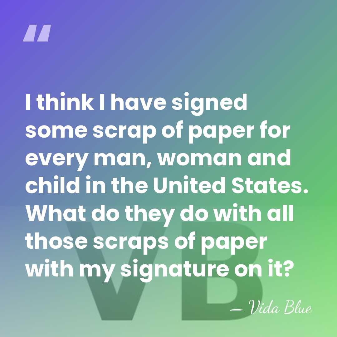 I think I have signed some scrap of paper for every man,&hellip; - Vida Blue
