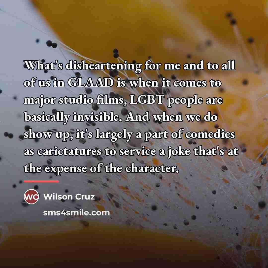 “What's disheartening for me and to all of us in…” quote by Wilson Cruz