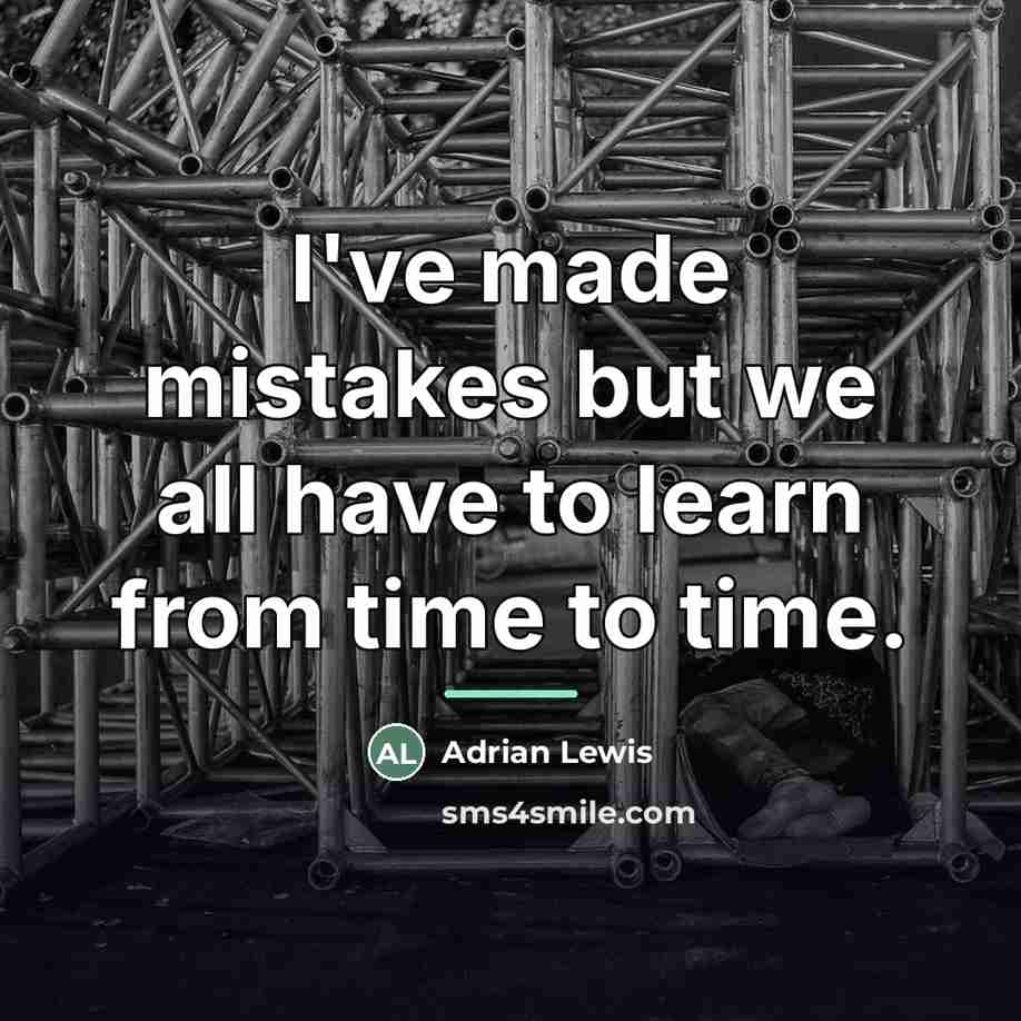 “I've made mistakes but we all have to learn from…” quote by Adrian Lewis
