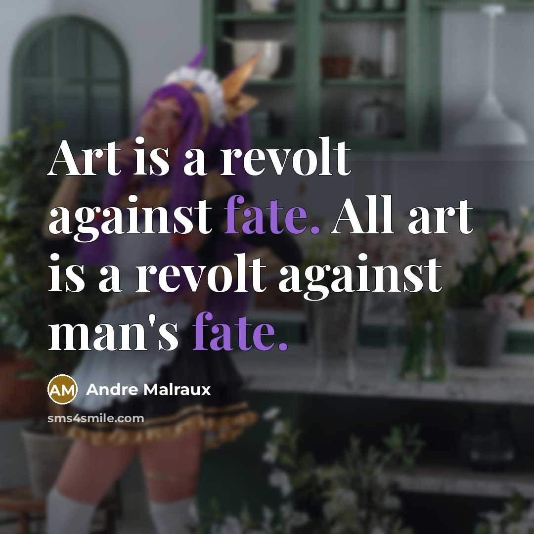 “Art is a revolt against fate. All art is a…” quote by Andre Malraux