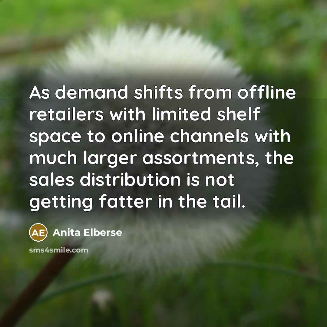 “As demand shifts from offline retailers with limited shelf space…” quote by Anita Elberse