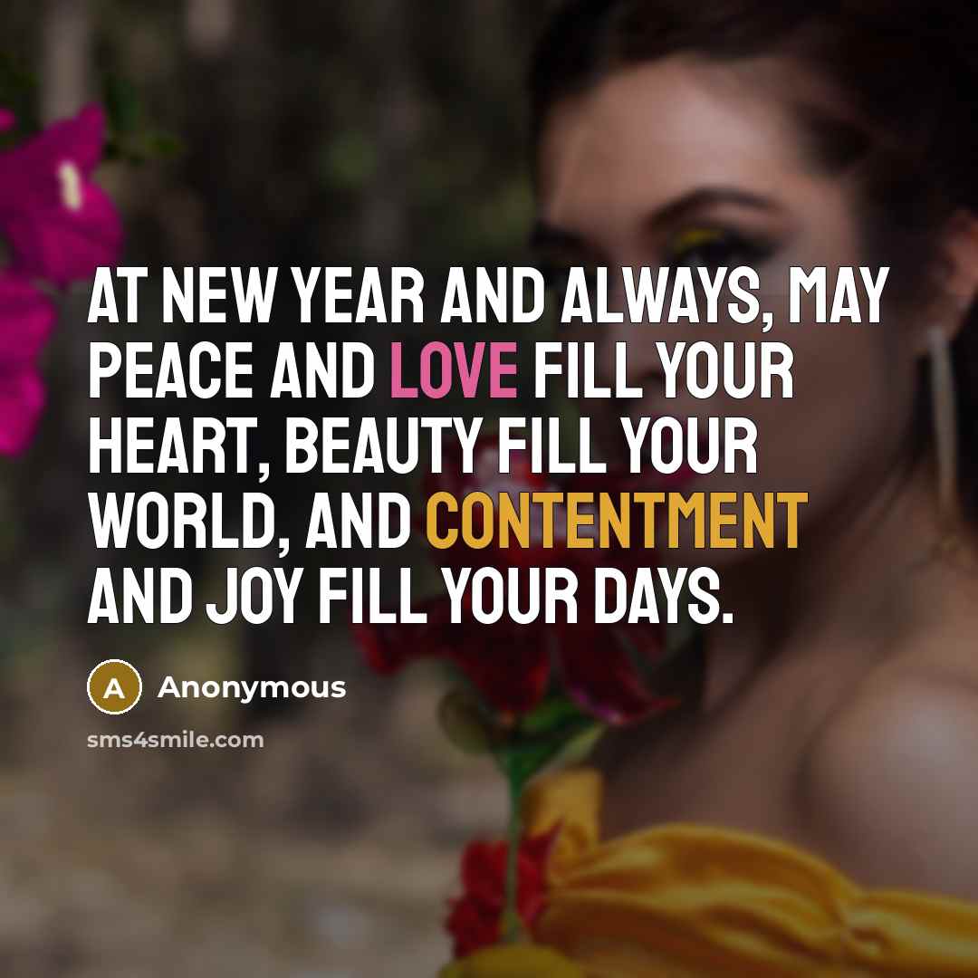 “At New Year and always, may peace and love fill…” quote by Anonymous