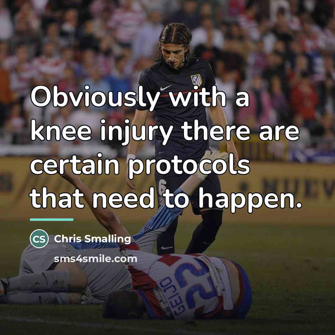 “Obviously with a knee injury there are certain protocols that…” quote by Chris Smalling