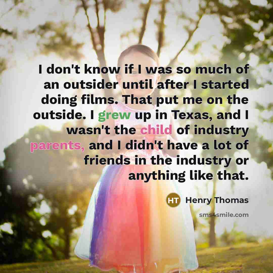 “I don't know if I was so much of an…” quote by Henry Thomas