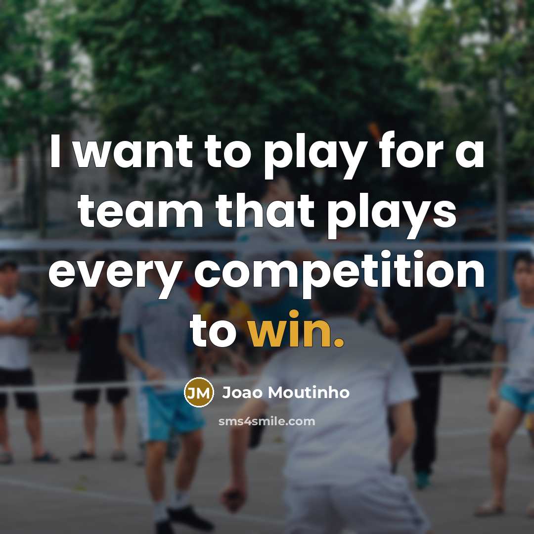 “I want to play for a team that plays every…” quote by Joao Moutinho
