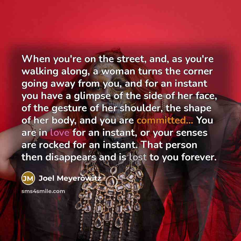“When you're on the street, and, as you're walking along,…” quote by Joel Meyerowitz