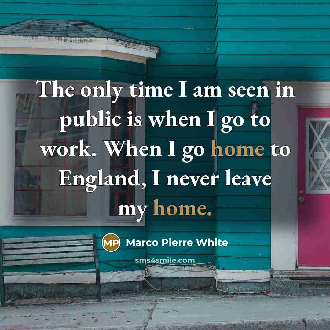 “The only time I am seen in public is when…” quote by Marco Pierre White