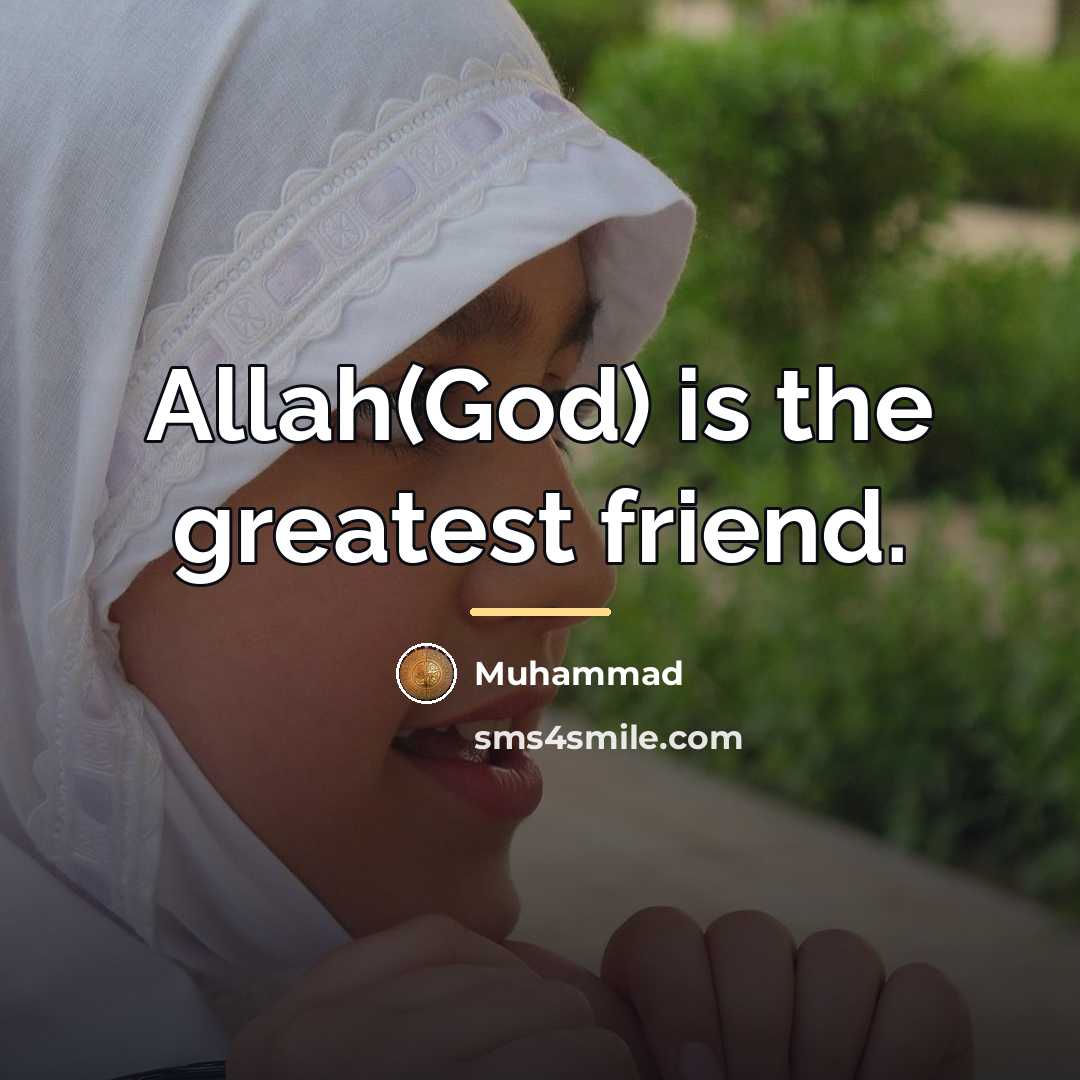 “Allah(God) is the greatest friend.…” quote by Muhammad