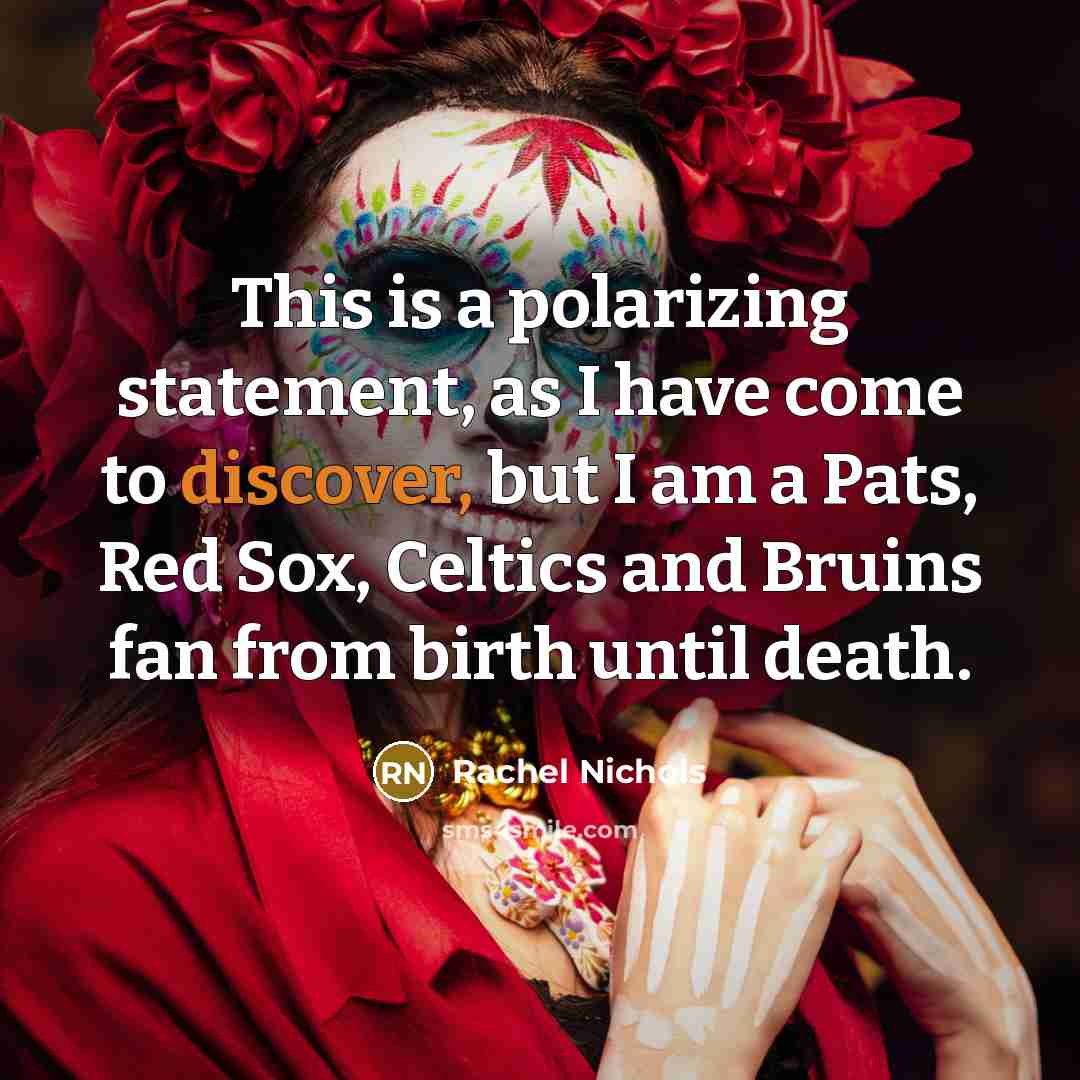 “This is a polarizing statement, as I have come to…” quote by Rachel Nichols