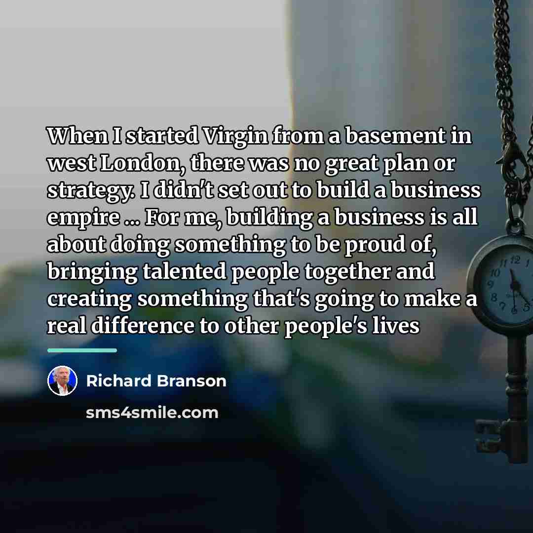 “When I started Virgin from a basement in west London,…” quote by Richard Branson