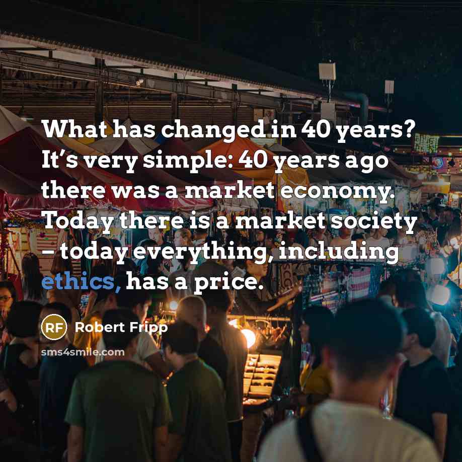 “What has changed in 40 years? It’s very simple: 40…” quote by Robert Fripp