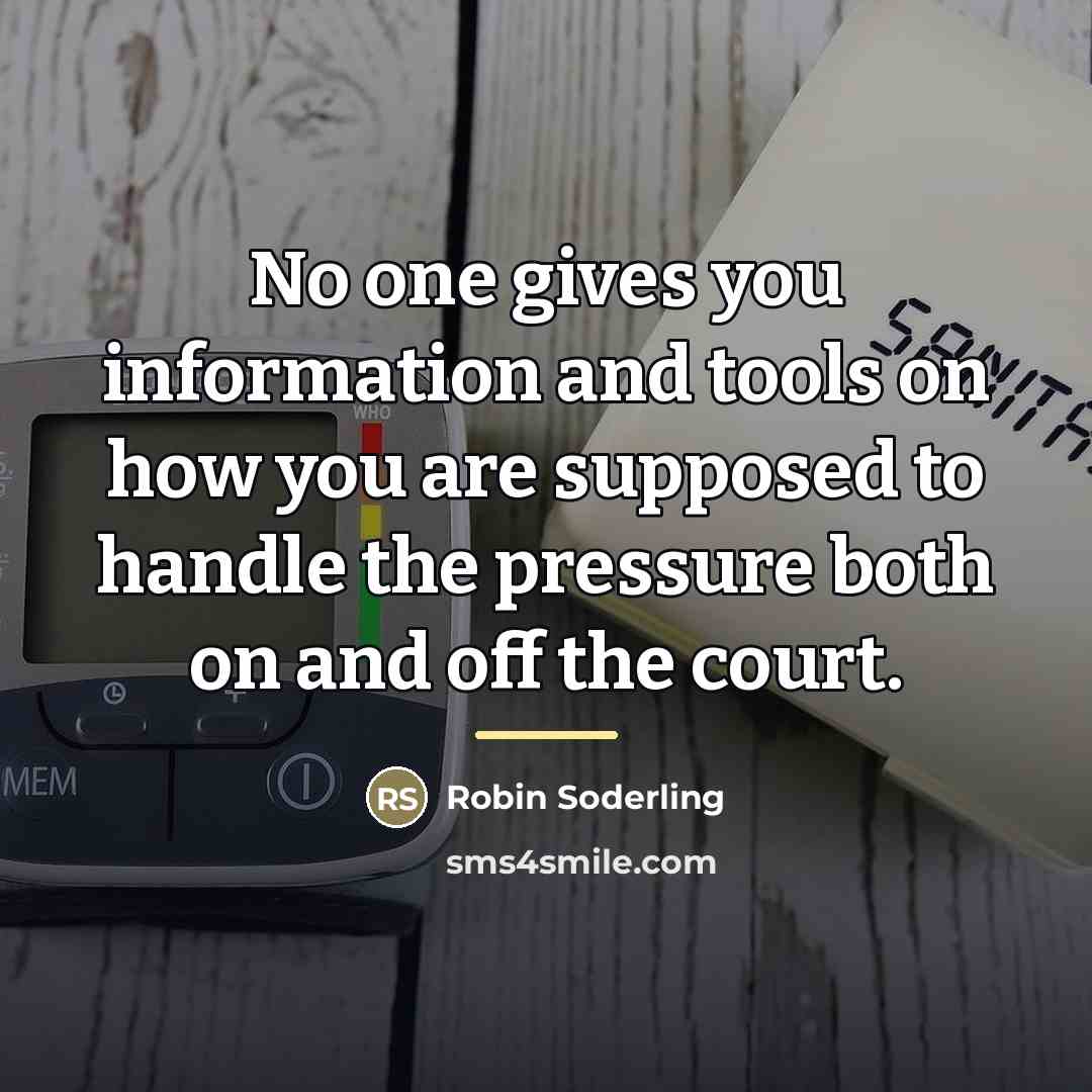 “No one gives you information and tools on how you…” quote by Robin Soderling