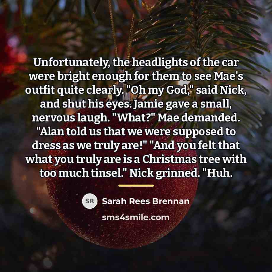 “Unfortunately, the headlights of the car were bright enough for…” quote by Sarah Rees Brennan