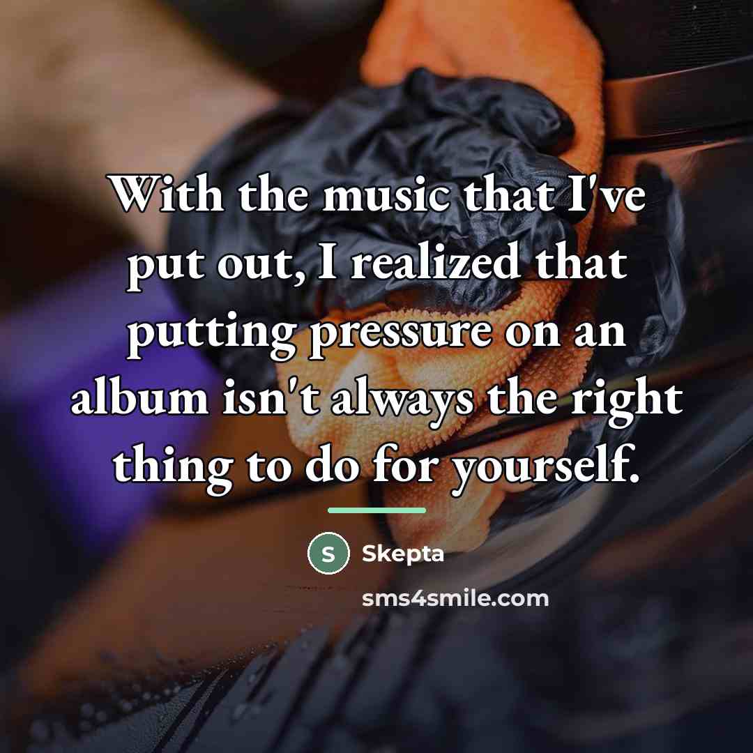 “With the music that I've put out, I realized that…” quote by Skepta