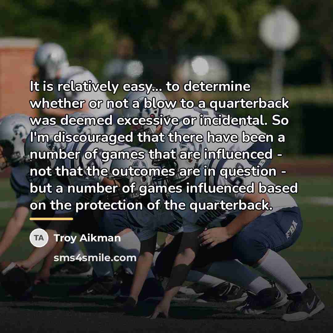 “It is relatively easy... to determine whether or not a…” quote by Troy Aikman