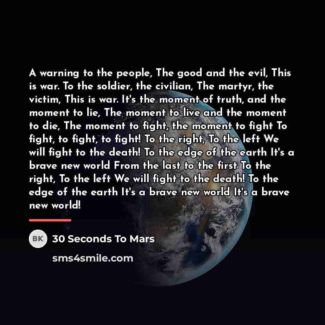 “A warning to the people, The good and the evil,…” quote by 30 Seconds To Mars