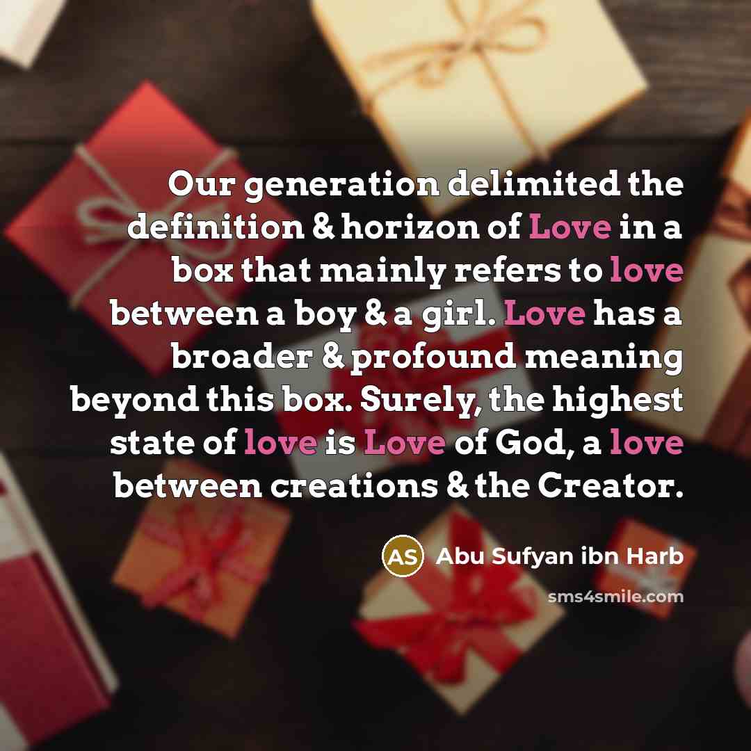 “Our generation delimited the definition & horizon of Love in…” quote by Abu Sufyan ibn Harb