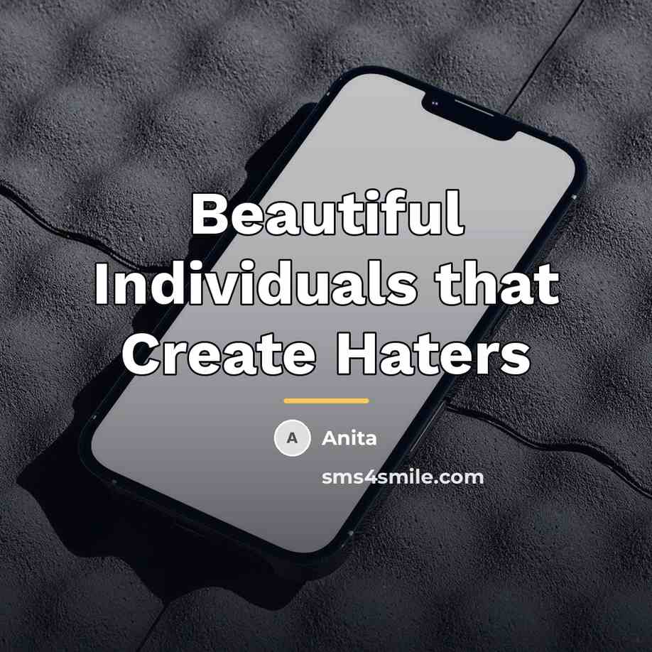 “Beautiful Individuals that Create Haters…” quote by Anita