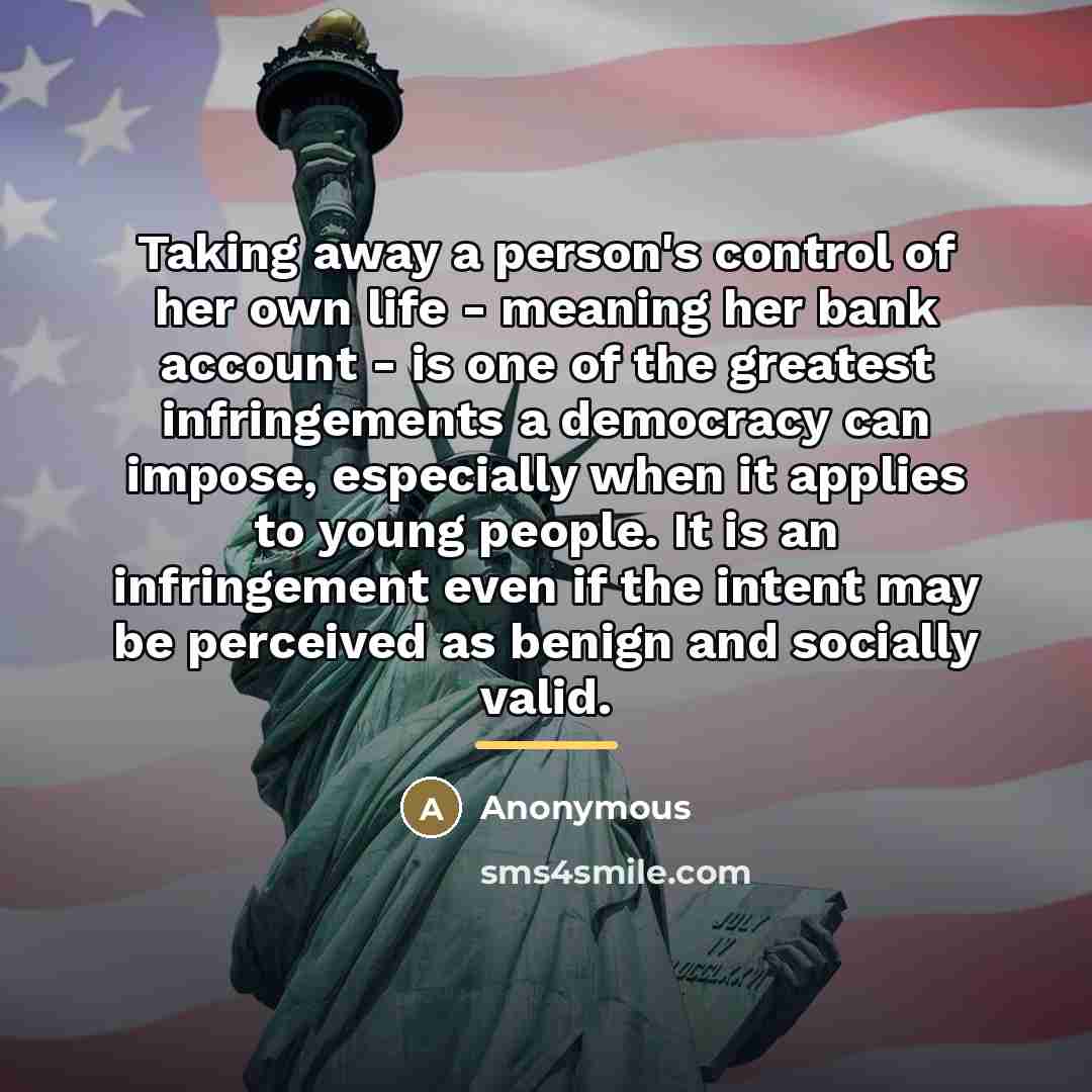 “Taking away a person's control of her own life -…” quote by Anonymous