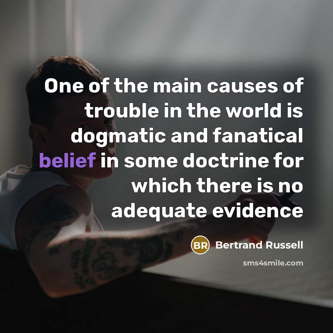 “One of the main causes of trouble in the world…” quote by Bertrand Russell