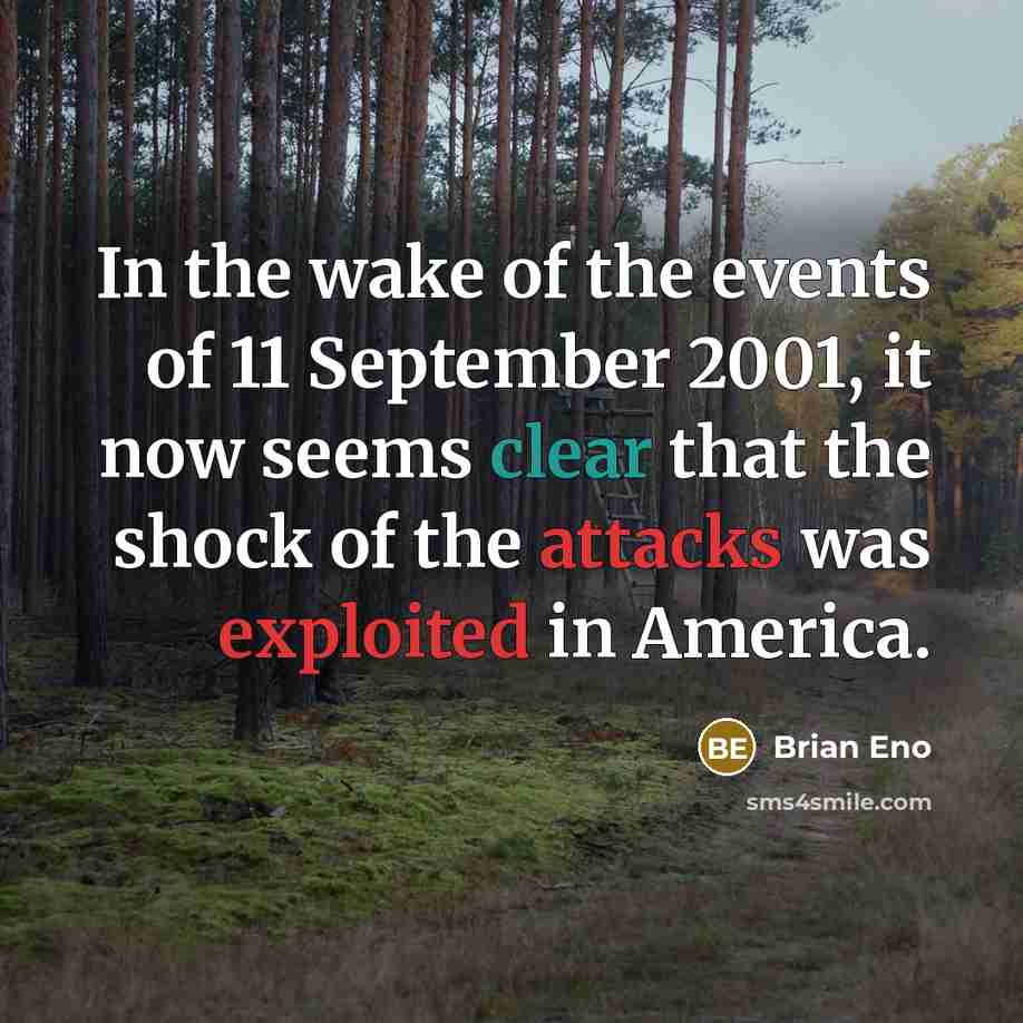 “In the wake of the events of 11 September 2001,…” quote by Brian Eno