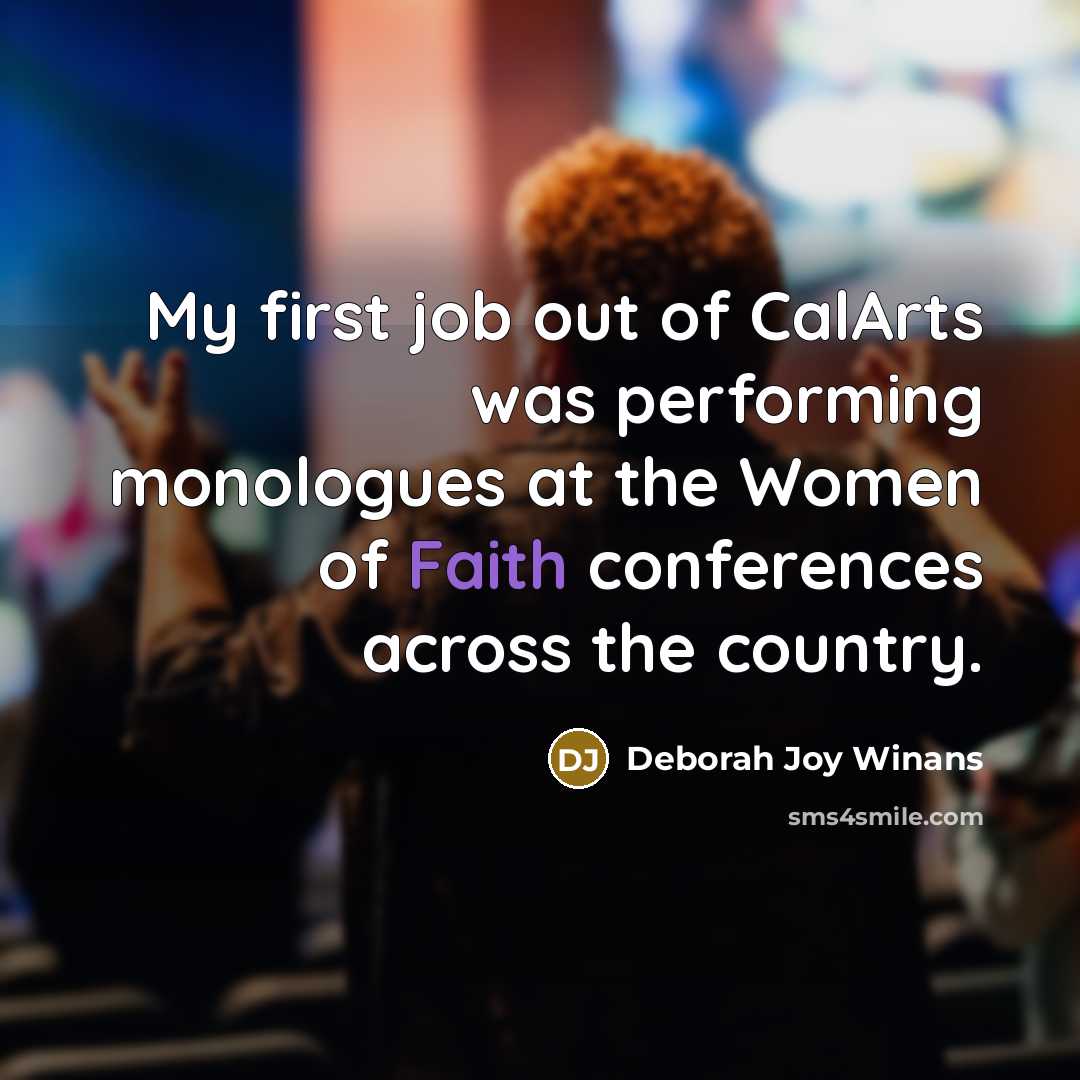 “My first job out of CalArts was performing monologues at the Women of Faith conferences across the country.” quote by Deborah Joy Winans