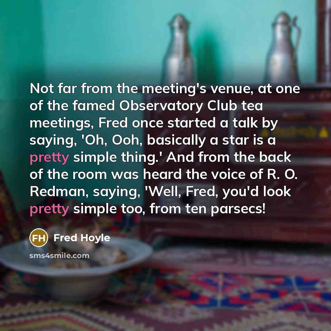“Not far from the meeting's venue, at one of the…” quote by Fred Hoyle